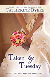 Taken by Tuesday (2014) by Catherine Bybee