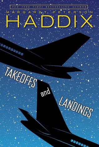 Takeoffs and Landings (2003) by Margaret Peterson Haddix