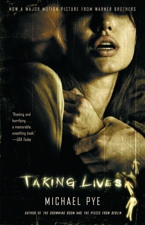 Taking Lives (2004) by Michael Pye