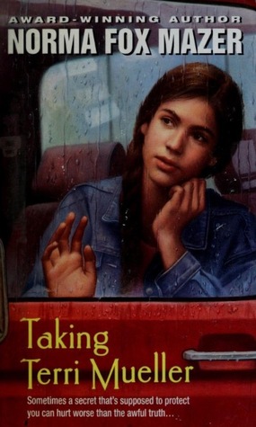 Taking Terri Mueller (1981) by Norma Fox Mazer