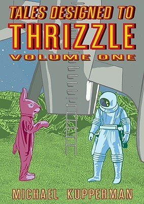 Tales Designed to Thrizzle, Vol. 1 (2009)