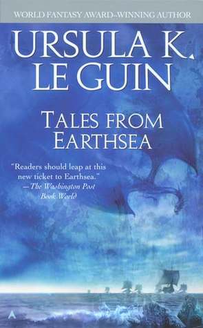 Tales from Earthsea (2003) by Ursula K. Le Guin