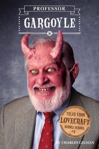 Tales from Lovecraft Middle School #1: Professor Gargoyle (2012)