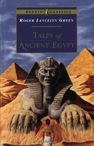 Tales of Ancient Egypt (1996) by Roger Lancelyn Green