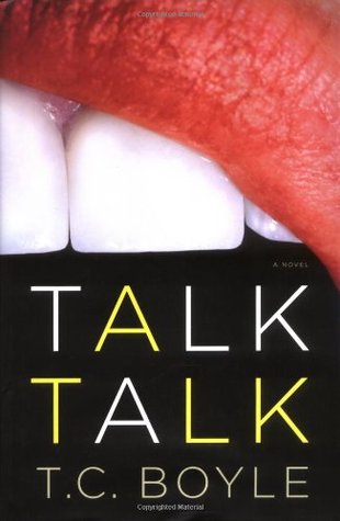 Talk Talk (2006) by T.C. Boyle