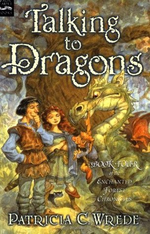 Talking to Dragons (2003) by Patricia C. Wrede