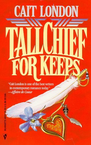 Tallchief For Keeps (1997) by Cait London