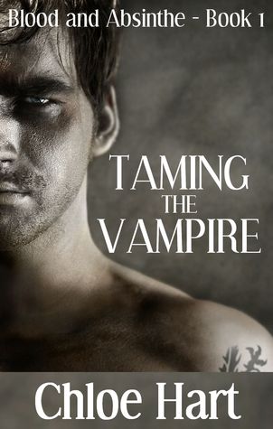 Taming the Vampire (2011) by Chloe Hart