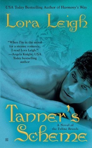 Tanner's Scheme (2007) by Lora Leigh