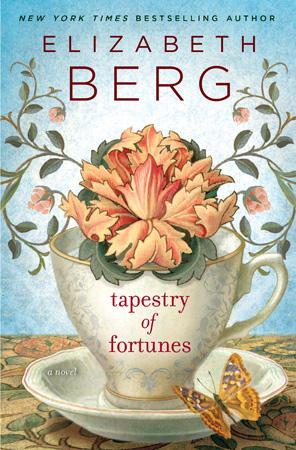 Tapestry of Fortunes (2013) by Elizabeth Berg