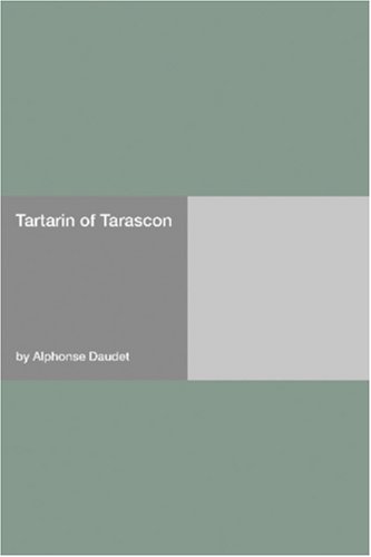 Tartarin of Tarascon (2006) by Alphonse Daudet