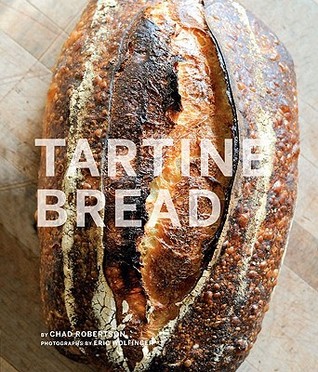 Tartine Bread (2010) by Chad Robertson