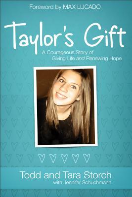 Taylor's Gift: A Courageous Story of Giving Life and Renewing Hope (2013)