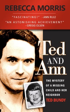 Ted and Ann - The Mystery of a Missing Child and Her Neighbor Ted Bundy (2013)