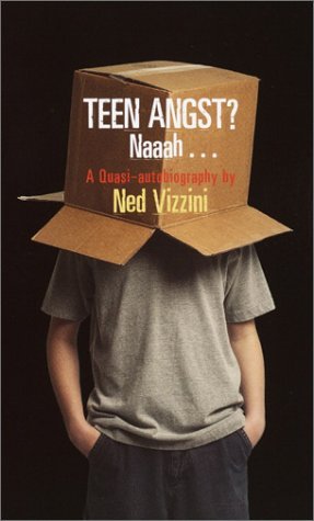Teen Angst? Naaah... (2002) by Ned Vizzini