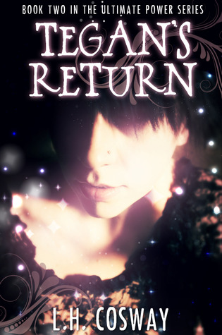 Tegan's Return (2012) by L.H. Cosway