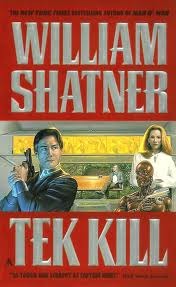 Tek Kill (1996) by William Shatner
