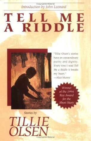 Tell Me a Riddle (1971) by Tillie Olsen