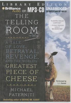 Telling Room, The: A Tale of Love, Betrayal, Revenge, and the World's Greatest Piece of Cheese (2013)