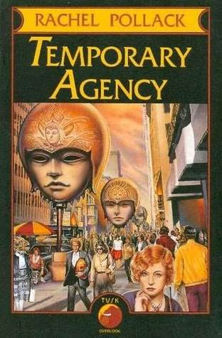 Temporary Agency (1995) by Rachel Pollack