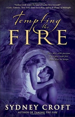 Tempting the Fire (2010) by Sydney Croft