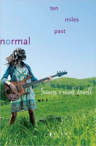 Ten Miles Past Normal (2011) by Frances O'Roark Dowell