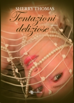Tentazioni deliziose (2011) by Sherry Thomas
