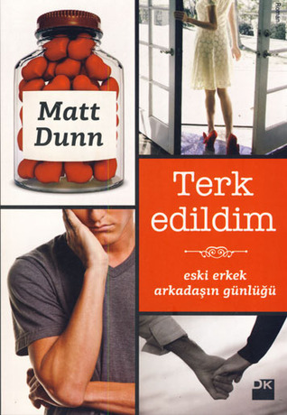 Terk Edildim Eski Erkek Arkadaşın Günlüğü (2006) by Matt Dunn