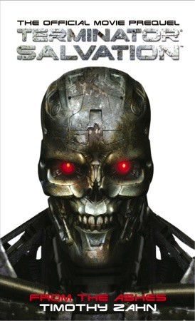 Terminator Salvation: From the Ashes (2009) by Timothy Zahn