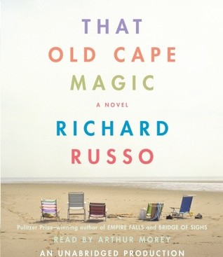 That Old Cape Magic (2009) by Richard Russo
