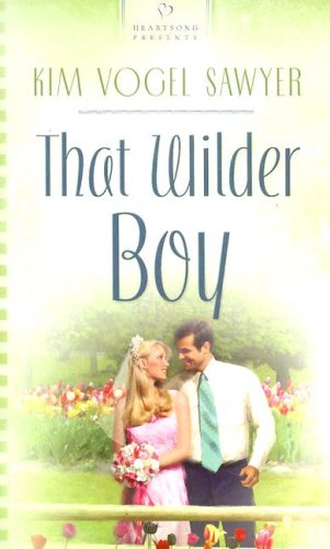 That Wilder Boy (2006) by Kim Vogel Sawyer