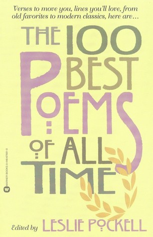 The 100 Best Poems of All Time (2001) by Leslie Pockell