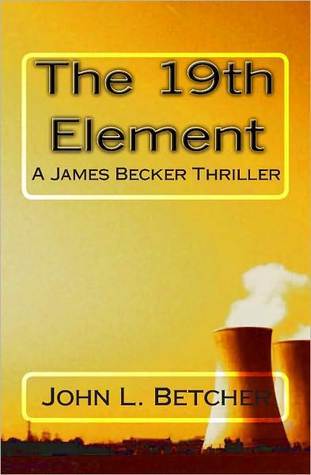 The 19th Element, A James Becker Thriller (2000)