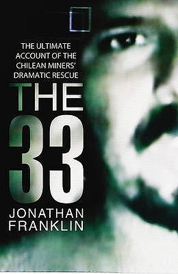 The 33. by Jonathan Franklin (2011)