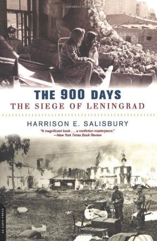 The 900 Days: The Siege of Leningrad (2003) by Harrison E. Salisbury