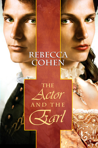 The Actor and the Earl (2012) by Rebecca Cohen