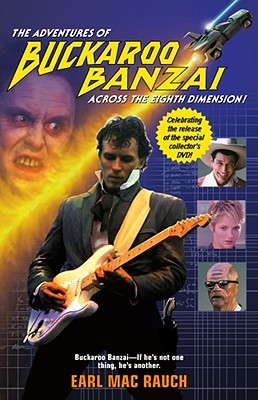 The Adventures of Buckaroo Banzai (2001) by Earl Mac Rauch