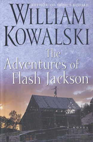 The Adventures of Flash Jackson (2003) by William Kowalski