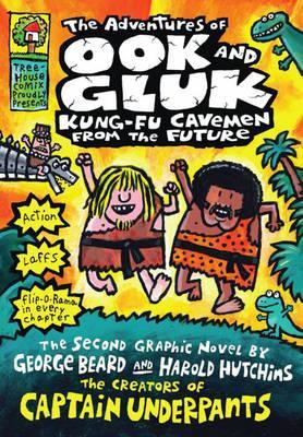 The Adventures of Ook and Gluk, Kung-Fu Cavemen from the Future. by George Beard and Harold Hutchins (2010) by George Beard