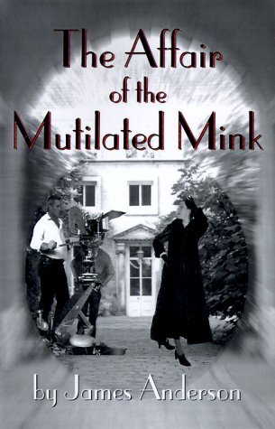 The Affair of the Mutilated Mink (1999) by James Anderson
