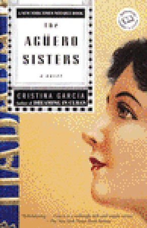 The Agüero Sisters (Ballantine Reader's Circle) (1998) by Cristina García