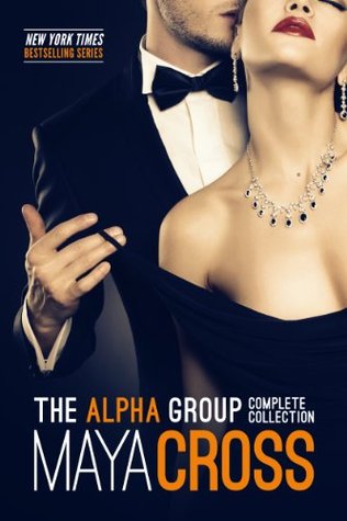 The Alpha Group: Complete Collection (2000) by Maya Cross