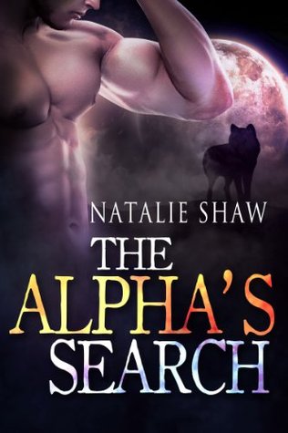 The Alpha's Search (2000) by Natalie  Shaw