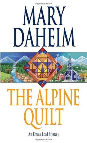 The Alpine Quilt (2006) by Mary Daheim