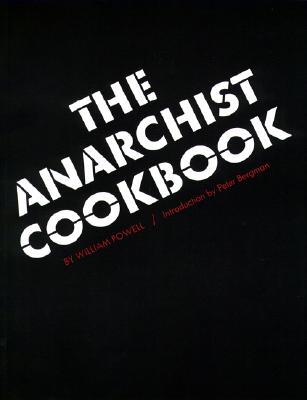 The Anarchist Cookbook (1971) by William Powell