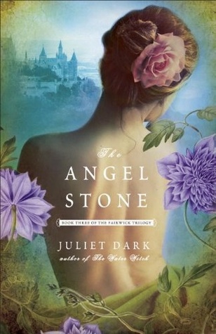 The Angel Stone (2013) by Juliet Dark