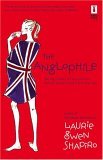 The Anglophile (2005) by Laurie Gwen Shapiro