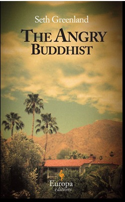 The Angry Buddhist (2012) by Seth Greenland