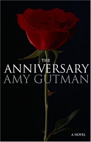 The Anniversary: A Novel (2003) by Amy Gutman