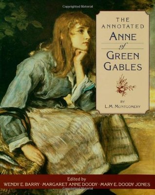 The Annotated Anne of Green Gables (1997) by L.M. Montgomery